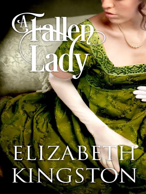 Title details for A Fallen Lady by Elizabeth Kingston - Available